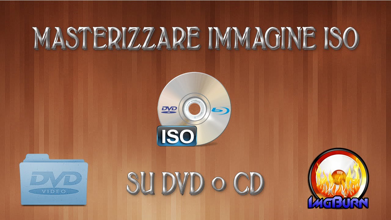 Come masterizzare un immagine ISO su DVD - Imgburn e CD Burner XP