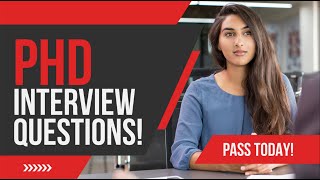 PhD INTERVIEW QUESTIONS AND ANSWERS (How to Pass a PhD Interview)