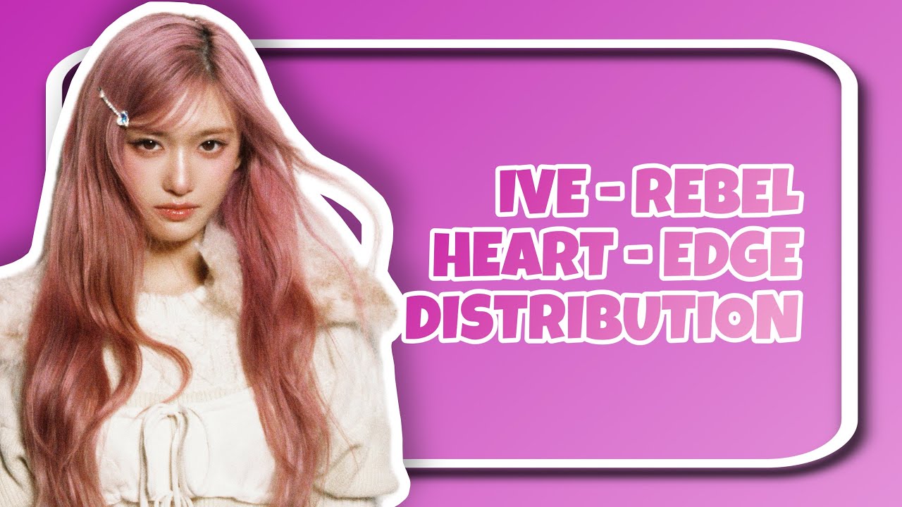 IVE - REBEL HEART - EDGE DISTRIBUTION