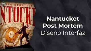 Nantucket Post Mortem PARTE 2 - Diseño Interfaz