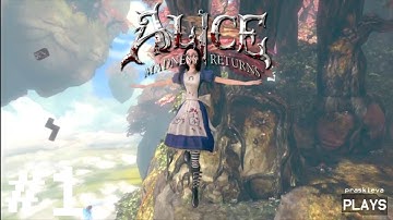 Alice: Madness Returns Let’s Play - EP1: The Madness Begins