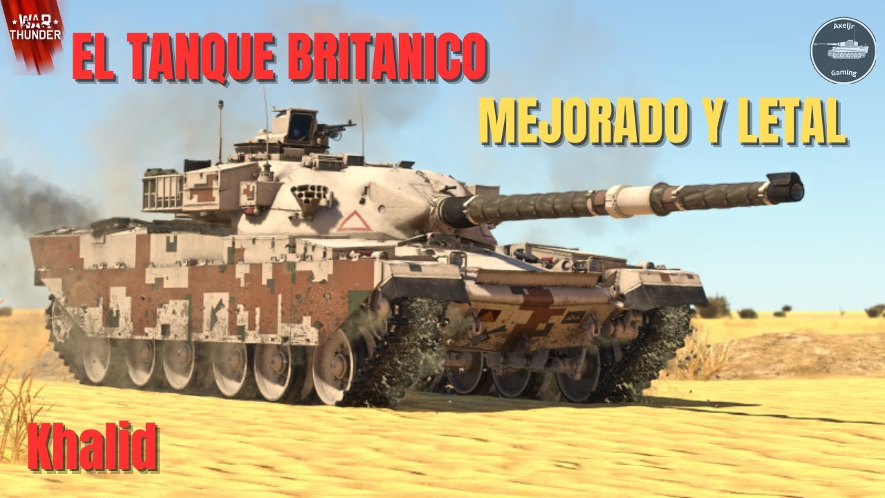 La Mejor Version de Chieftain Britanicos | Khalid War Thunder 