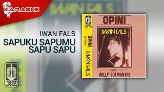Iwan Fals - Sapuku Sapumu Sapu Sapu (Karaoke Video)