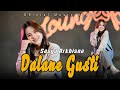 DALANE GUSTI - SASYA ARKHISNA (Official Music Video) VIRAL DI TIKTOK, Rabakal Tak Baleni Tresnoku