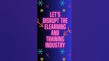 Disrupt the eLearning and Training Industry #disruption #elearning #training #instructionaldesign
