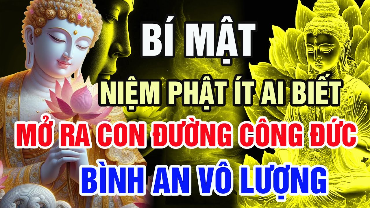 Bí Mật Niệm Phật Ít Ai Biết – Mở Ra Con Đường Công Đức Và Bình An Vô Lượng