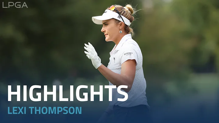 Lexi Thompson Round 2 Highlights | 2022 Dana Open ...