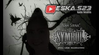 Symbol Band - Tlah Sirna [Full Lirik Imagination]