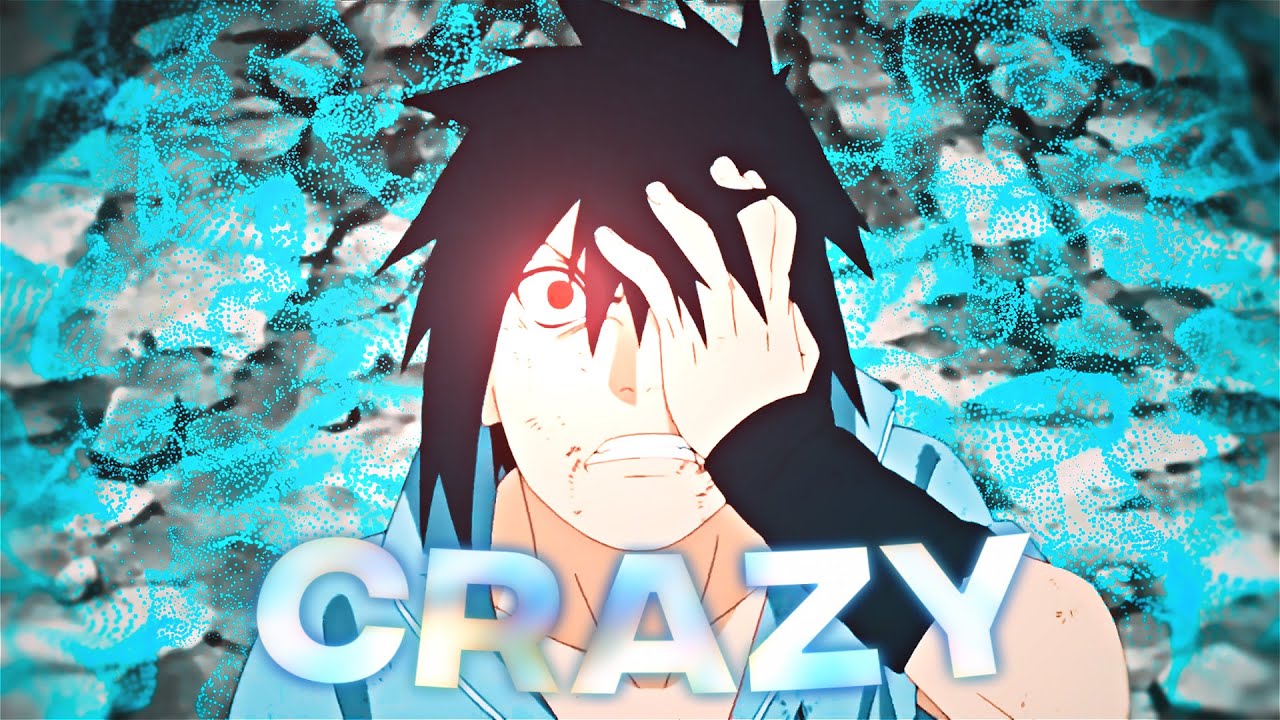 Naruto Edit - Crazy in my mind [AMV/EDIT]