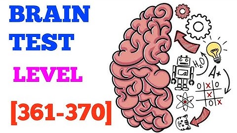 Brain Test Tricky Puzzles Level 361 362 363 364 365 366 367 368 369 370 Solution or Walkthrough