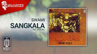 SWAMI - Sangkala (Karaoke Video) | No Vocal