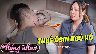 THUÊ "OSIN" NGỦ HỘ | TÂN HỒNG NHAN 2025 #05