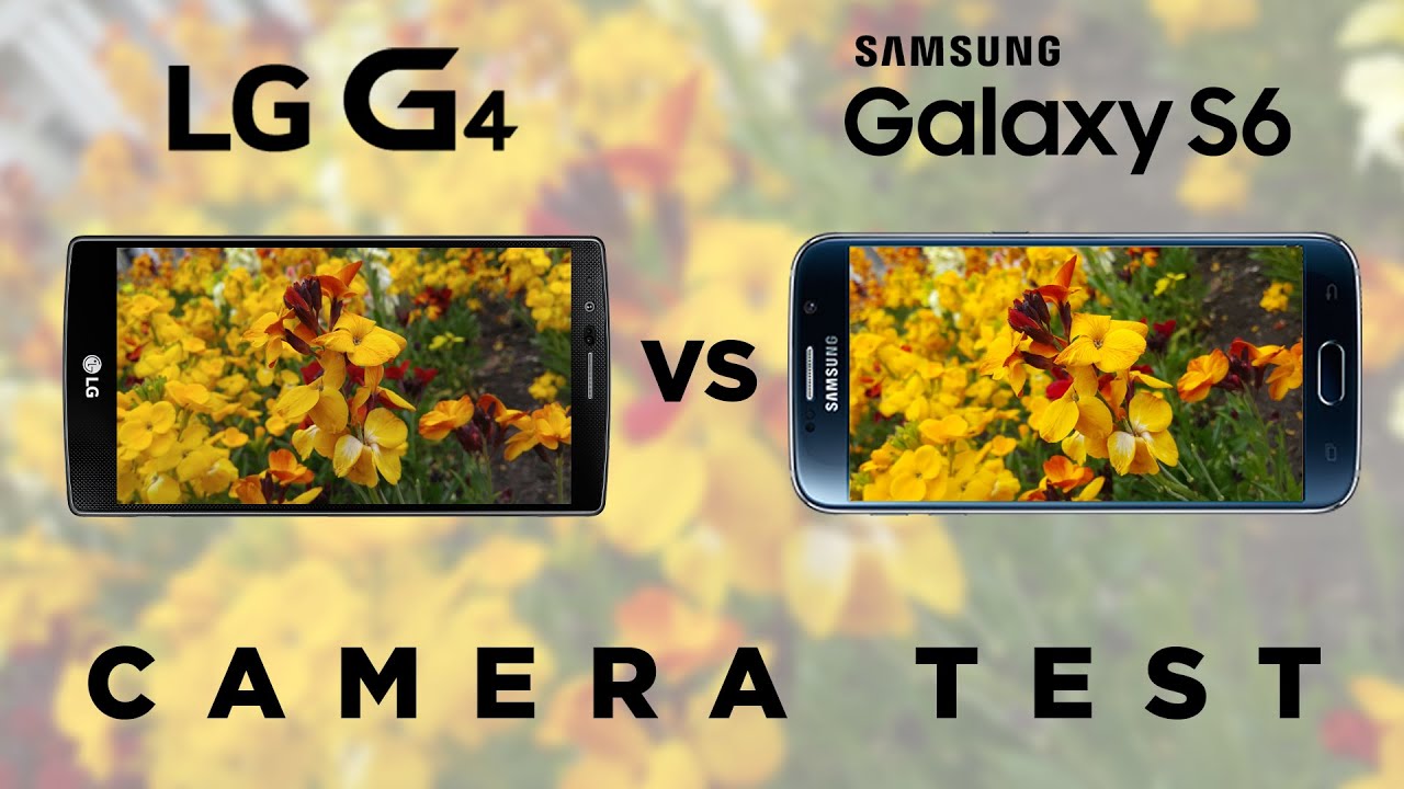 LG G4 and Samsung Galaxy S6 - Camera Comparison
