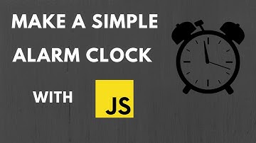 How to make alarm clock with javascript