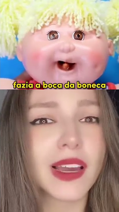 Essa boneca foi proibida 🚫