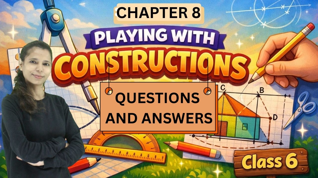 Playing with Constructions 📐 | All Questions & Answers | Class 6 Maths | NCERT CBSE