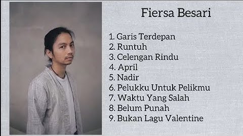 Kumpulan Lagu Fiersa Besari Terbaru 2023 | Best of Fiersa Besari