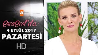 Esra Erol'da 4 Eylül 2017 Pazartesi - 431. Bölüm