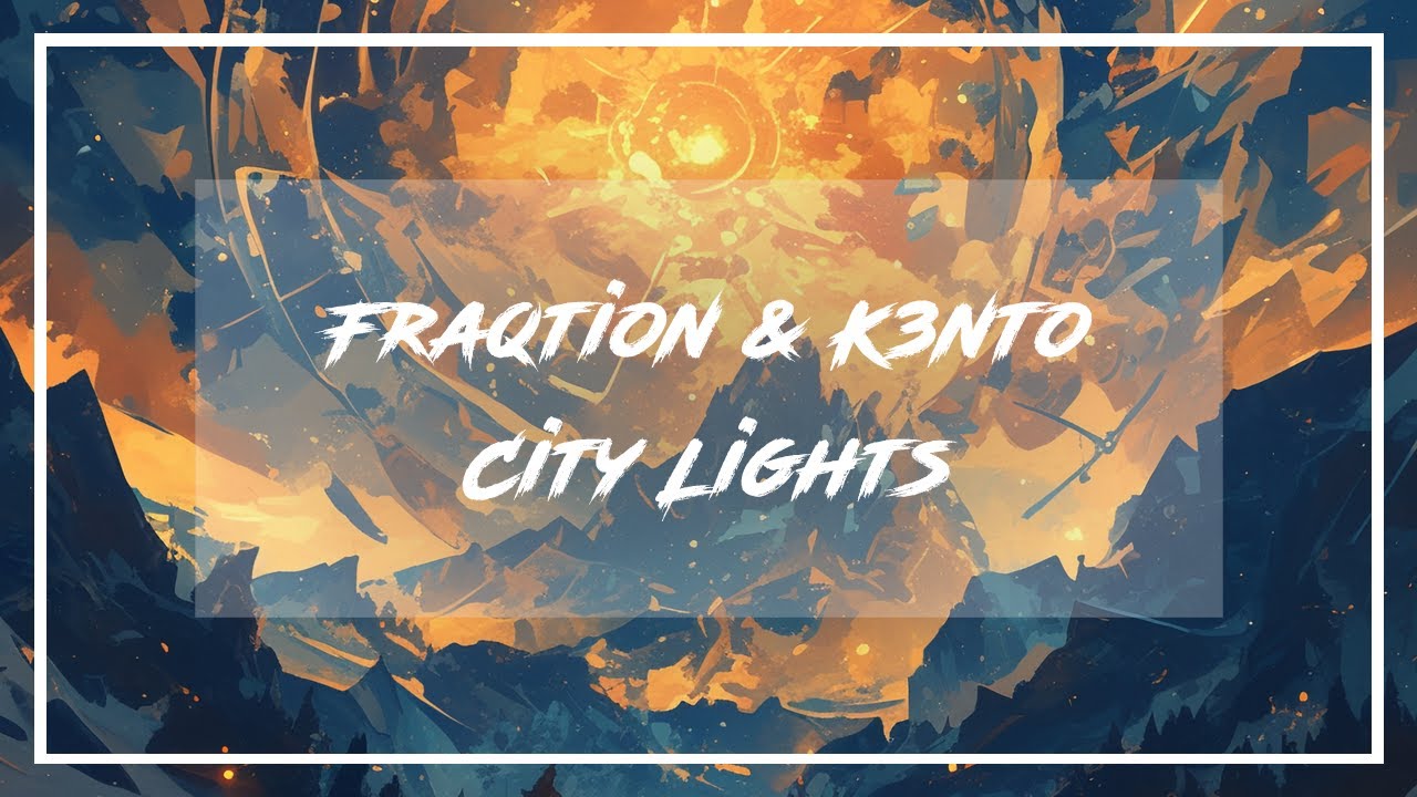 Fraqtion & K3nto - City Lights [Euphoric Reverie 3] - YouTube