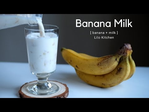 Video SỮA CHUỐI HÀN QUỐC | BANANA MILK | Lilo Kitchen - youtube