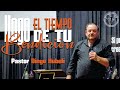 LLEGO EL TIEMPO DE TU BENDICIÓN - Pastor Diego Hubeli