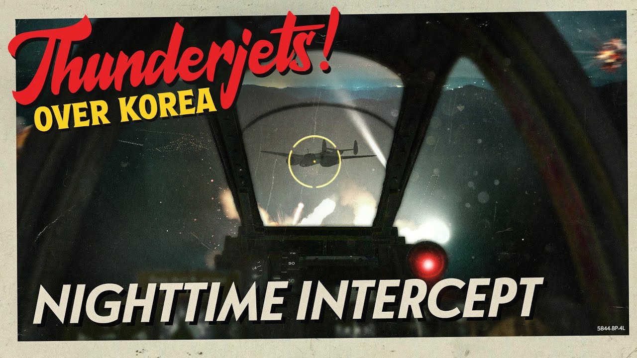 Nighttime Bomber Intercept || Thunderjets! Over Korea.