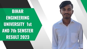 BIHAR ENGINEERING UNIVERSITY PATNA || 1ST AND 7TH SEMSTER RESULT DATE -?.. इस दिन पक्का आयेगा RESLUT