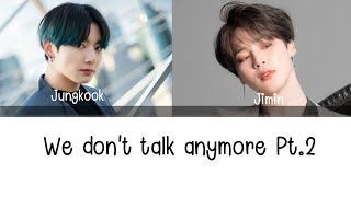 We don't talk anymore Pt.2 - Jungkook & Jimin bts - แปลไทย