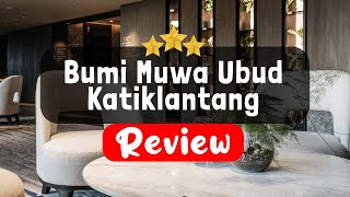 Bumi Muwa Ubud Katiklantang Review - Is This Hotel Worth It?