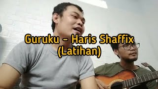 Latihan Nyanyi Dulu Feat. Ilham Alfafa... Lagu Guruku - Haris Shaffix