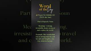 WANDERLUST 🌍 | Word of the Day | Meaning, Pronunciation & Example