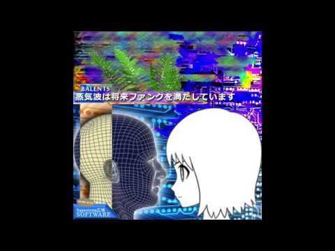 BALENTSバランス & Squarecom広場SOFTWARE : Vaporwave meets Future Funk