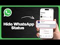 How to Hide WhatsApp Status? 