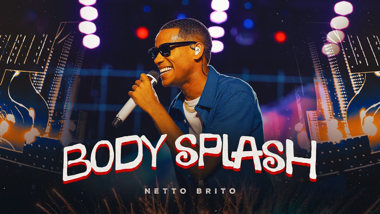 BODY SPLASH - Netto Brito | Ilha do Arrocha (Ao Vivo em São Luís/MA) - OFICIAL