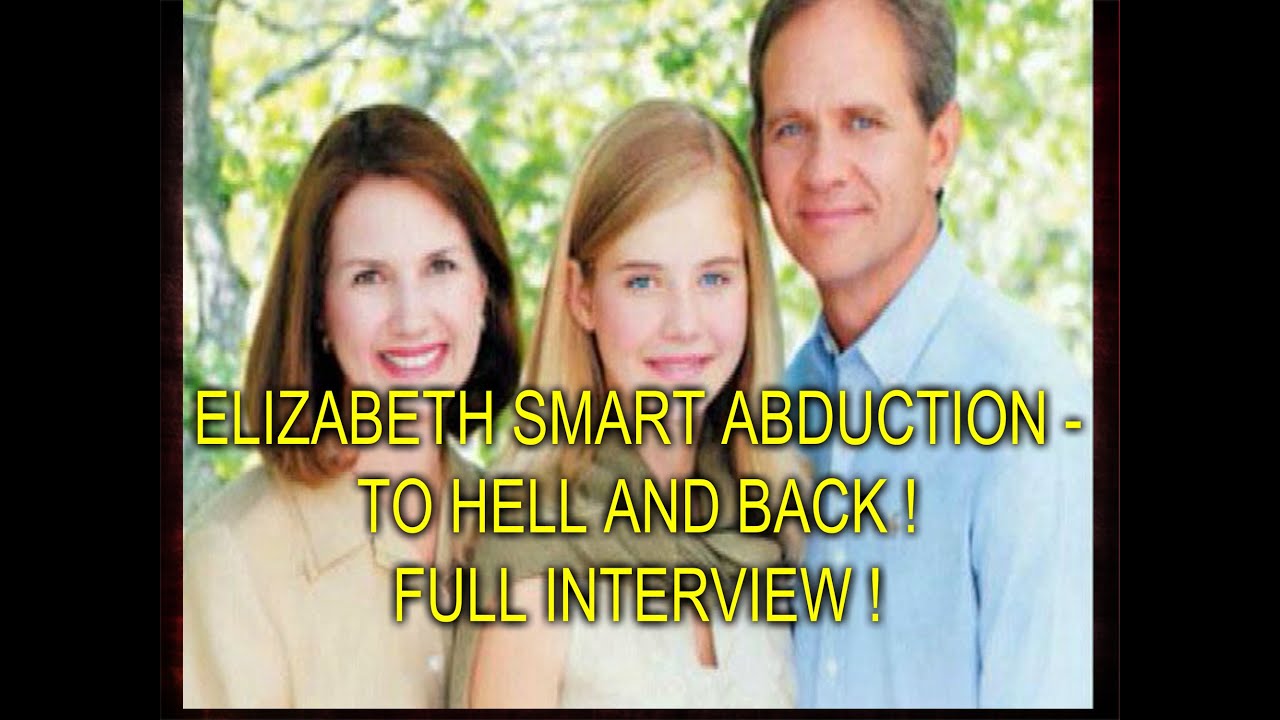 ELIZABETH SMART ABDUCTION TO HELL AND BACK INTERVIEW YouTube Elizabeth smart abduction to hell and back interview youtube