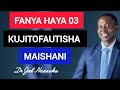 Fanya Haya 03 Kujitofautisha Kwenye Dunia Ya Mabadiliko Na Dr Joel Nanauka