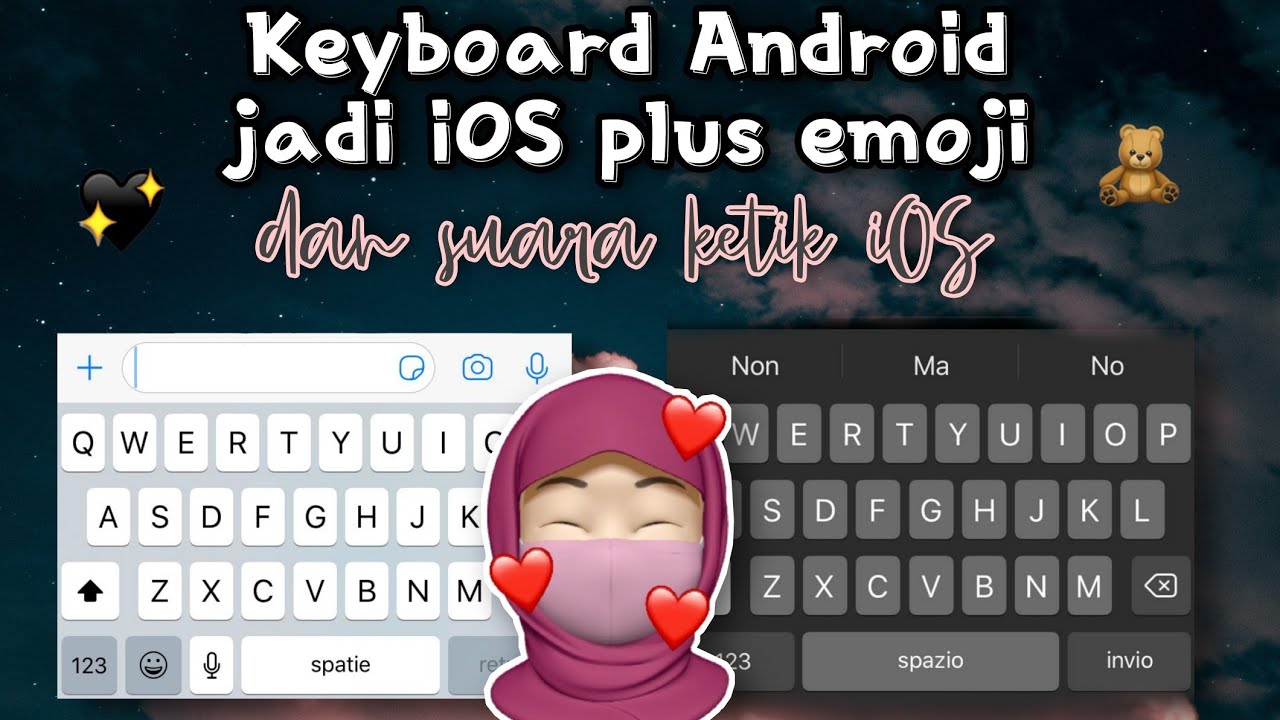 Tutorial keyboard Android jadi iOS 14 beserta emoji dan suara ketiknya ...