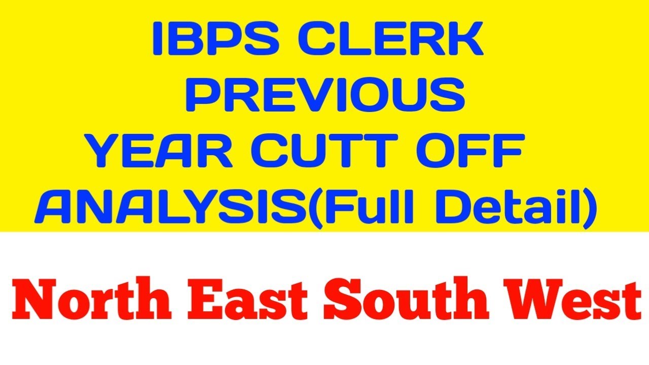 Ibps clerk prelims previous year cutt off analysis