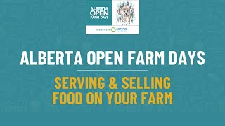 Alberta Open Farm Days - Serving and Selling Food on Your Farm with Thomas Ma from AHS