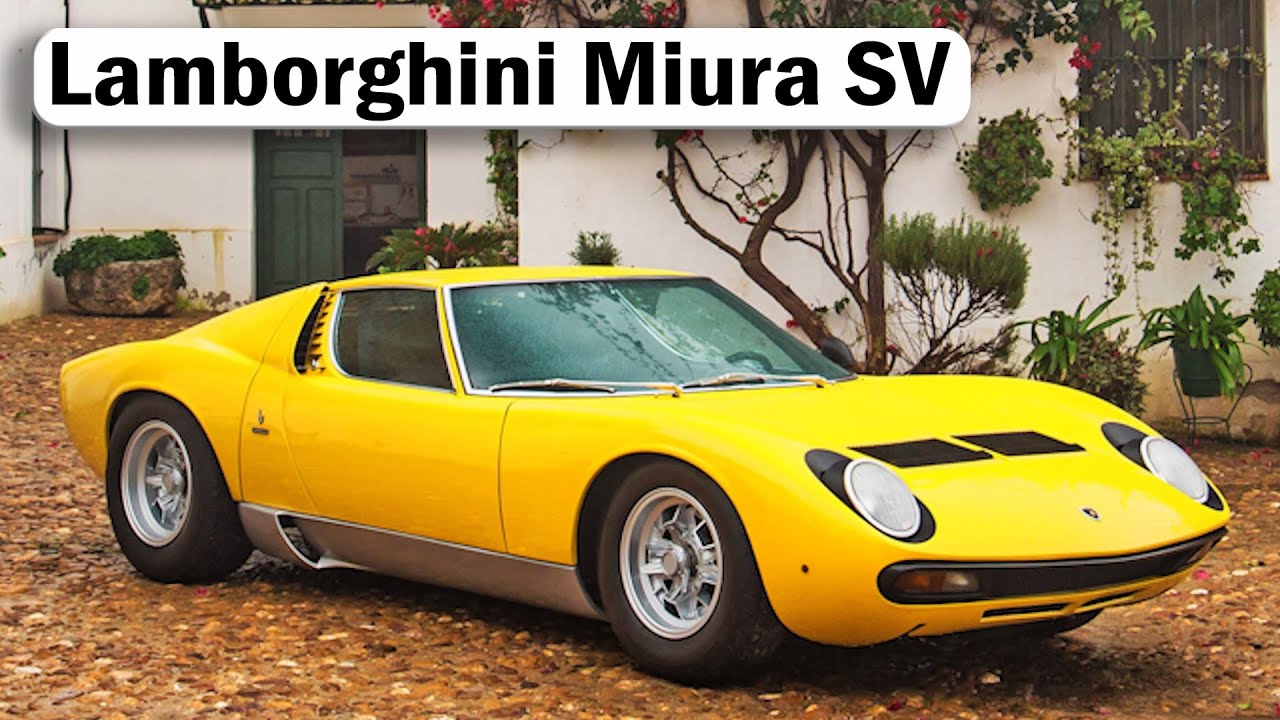 Lamborghini Miura SV - the best of all the Miura versions produced - YouTube