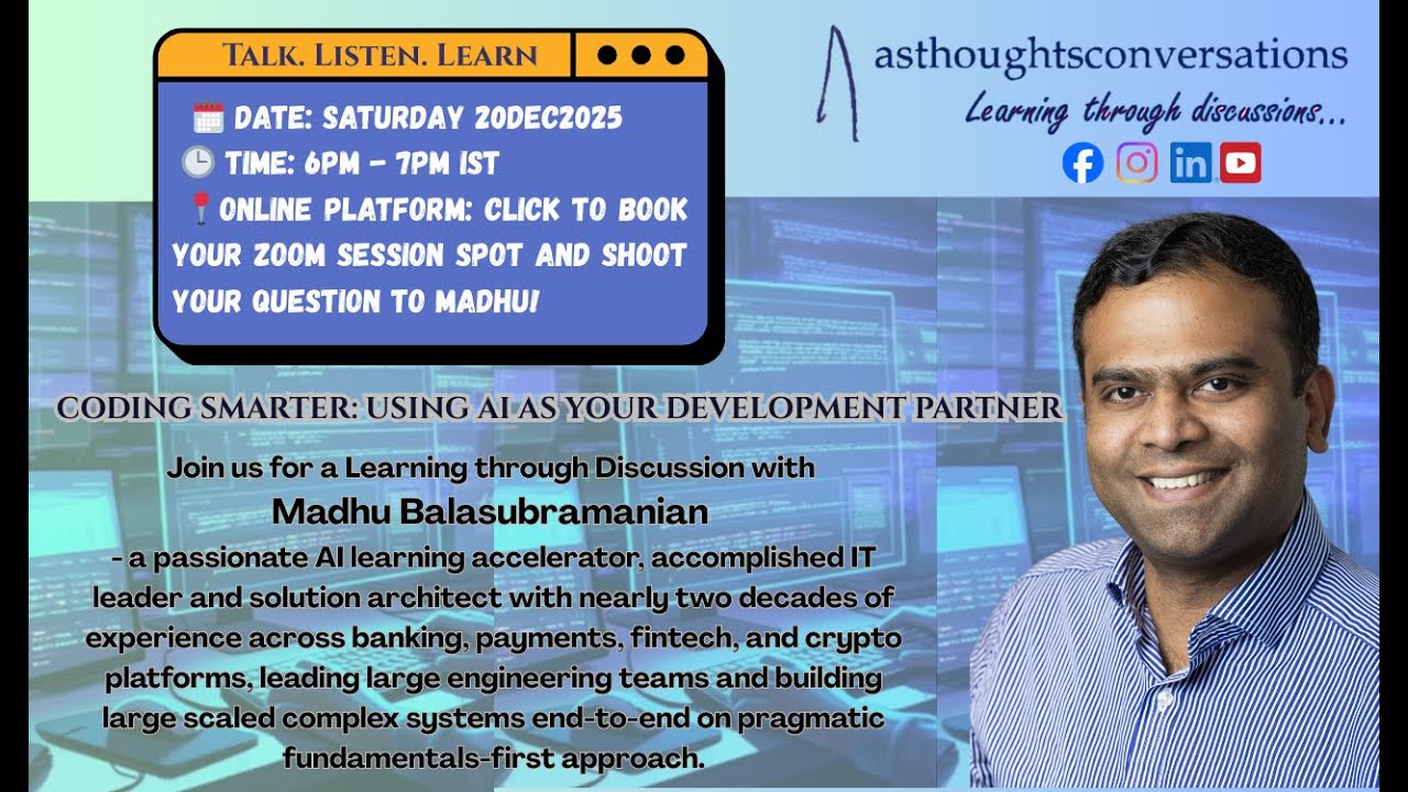 Learning Through Discussion - Madhu Balasubramanian on Coding Smarter using AI