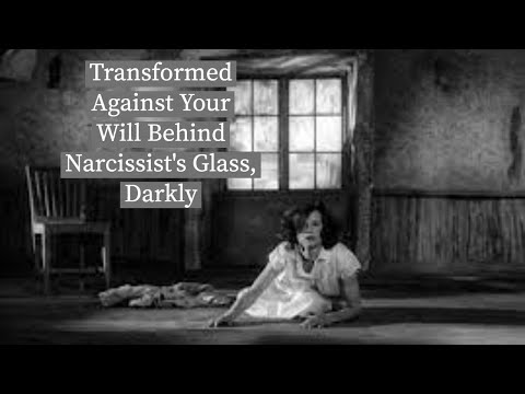 Transformed Against Your Will Behind Narcissist's Glass, Darkly (with Luke Elijah) Episode cover