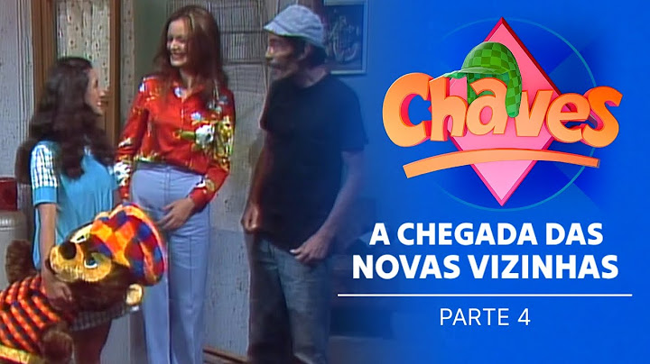 Chaves SBT | A Chegada Das Novas Vizinhas (1975) , Parte 4