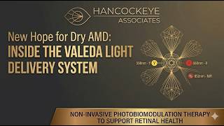 New Hope for Dry AMD: Inside the Valeda Light Delivery System