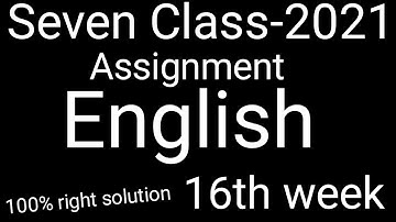 Class 7 || English Assignment 2021 || ৭ম শ্রেণির ইংরেজি এসাইনমেন্ট উত্তর  16th Week Assignment ||