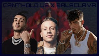 Tony Effe, Capo Plaza & Macklemore - Can't Hold Us x Balaclava (DxF MASH UP)