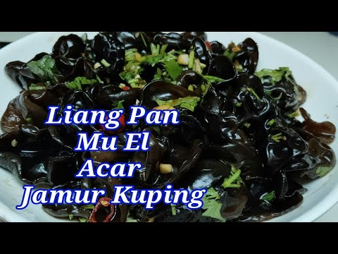 Cara Membuat Acar Jamur Kuping || Liang Pan Mu El Masakan Taiwan