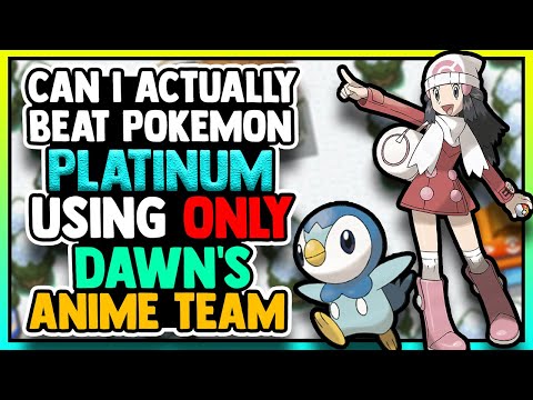 Can I ACTUALLY Beat Pokemon Platinum Using Only DAWN'S ANIME TEAM