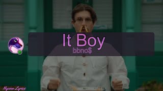 bbno$ - It Boy - Lyrics