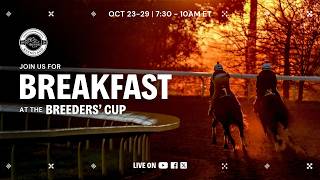 2026 Breakfast at the Breeders’ Cup: 10/24